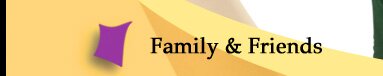 Family and Friends